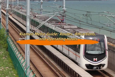 Xiamen Metro and BRT Guide: Routes, Maps, Attractions, and Operating Hours