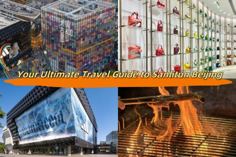 Your Ultimate Travel Guide to Sanlitun Beijing