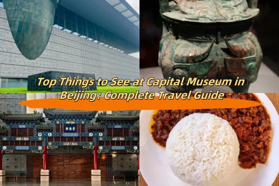 Top Things to See at Capital Museum in Beijing: Complete Travel Guide