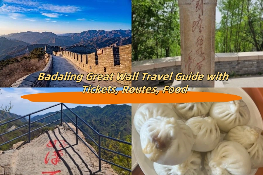 Badaling Great Wall Travel Guide with Tickets, Routes, Food