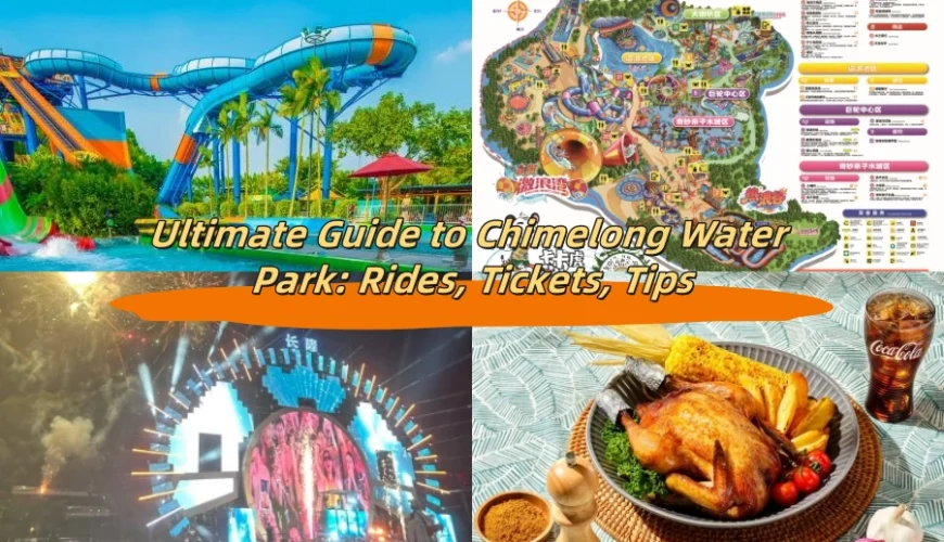 Ultimate Guide to Chimelong Water Park: Rides, Tickets, Tips