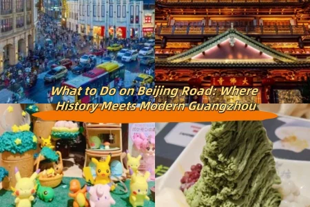 What to Do on Beijing Road: Where History Meets Modern Guangzhou