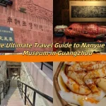 The Ultimate Travel Guide to Nanyue King Museum in Guangzhou