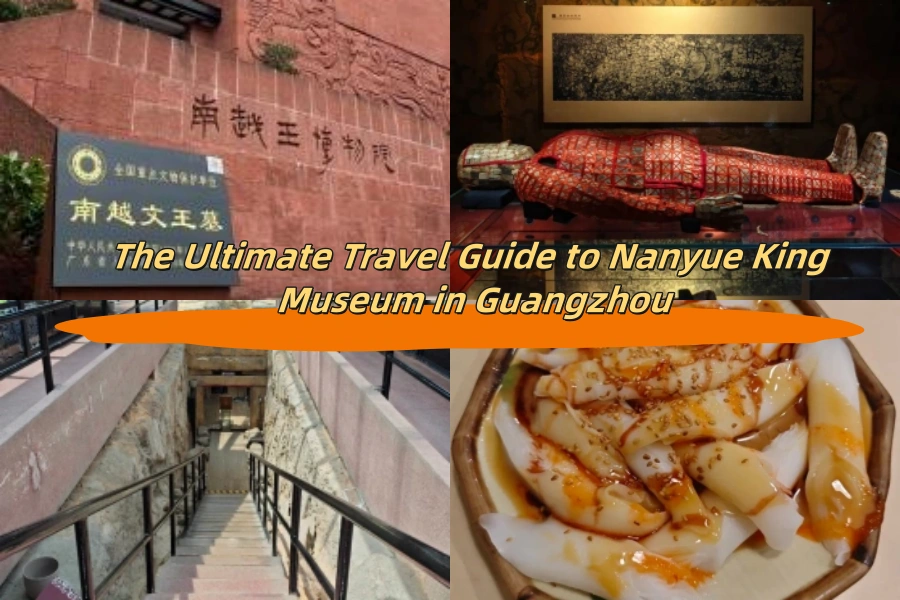 The Ultimate Travel Guide to Nanyue King Museum in Guangzhou