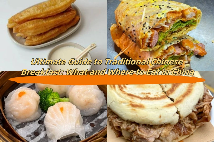 Ultimate Guide to Traditional Chinese Breakfast: What and Where to Eat in China