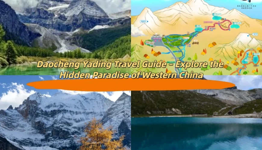 Daocheng Yading Travel Guide – Explore the Hidden Paradise of Western China