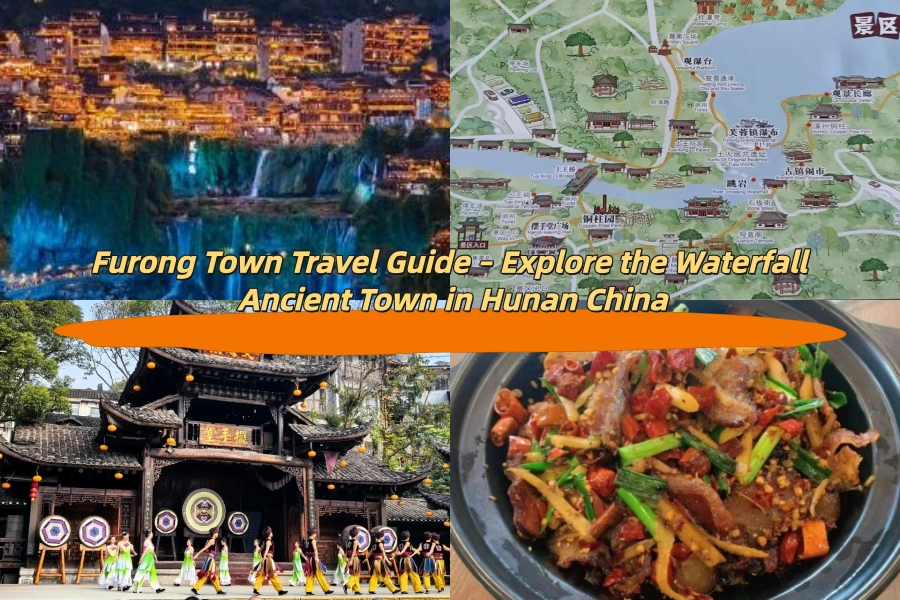 Furong Town Travel Guide – Explore the Waterfall Ancient Town in Hunan China
