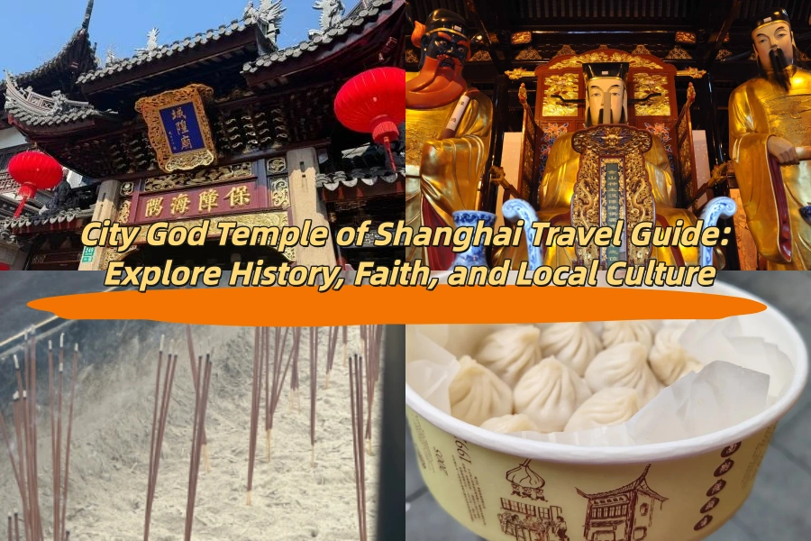 City God Temple of Shanghai Travel Guide: Explore History, Faith, and Local Culture