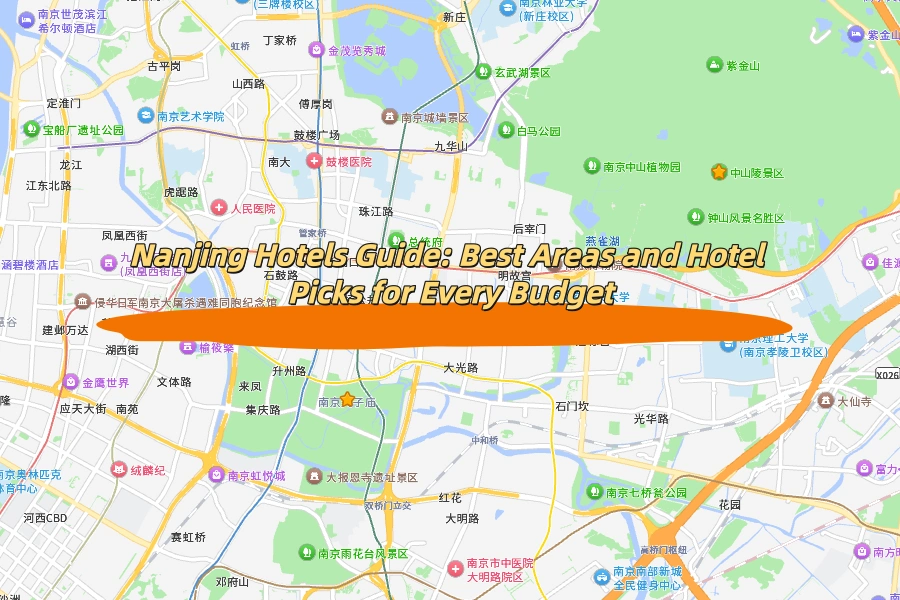 Nanjing Hotels Guide: Best Areas and Hotel Picks for Every Budget