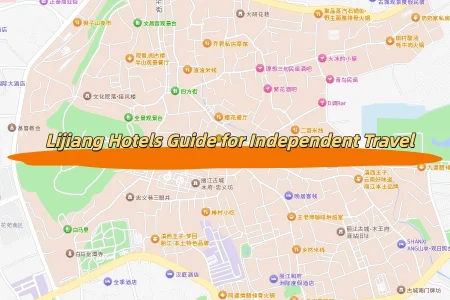 Lijiang Hotels Guide for Independent Travel