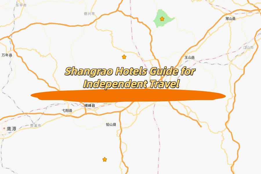 Shangrao Hotels Guide for Independent Travel