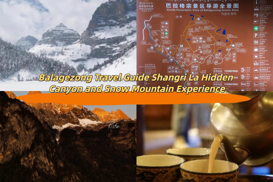 Balagezong Travel Guide Shangri La Hidden Canyon and Snow Mountain Experience