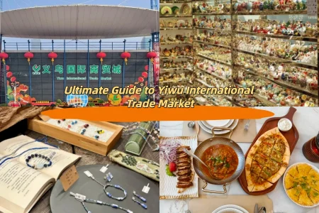 Ultimate Guide to Yiwu International Trade Market
