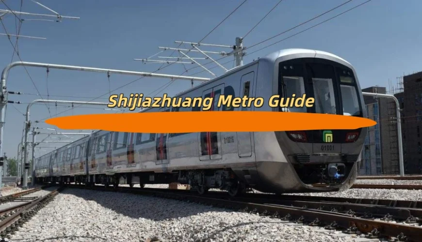 Shijiazhuang Metro Guide