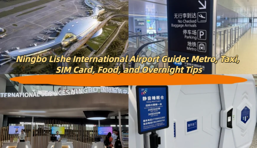 Ningbo Lishe International Airport Guide: Metro, Taxi, SIM Card, Food, and Overnight Tips