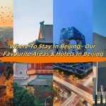 Where To Stay In Beijing– Our Favourite Areas & Hotels In Beijing