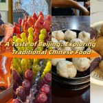 A Taste of Beijing: Exploring Traditional Chinese Food