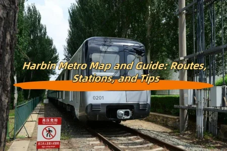 Harbin Metro Map and Guide: Routes, Stations, and Tips